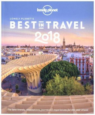 Könyv Lonely Planet's Best in Travel 2018 Lonely Planet