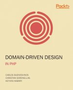 Könyv Domain-Driven Design in PHP CARLOS BUENOSVINOS