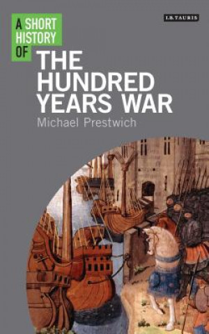 Carte Short History of the Hundred Years War PRESTWICH  MICHAEL