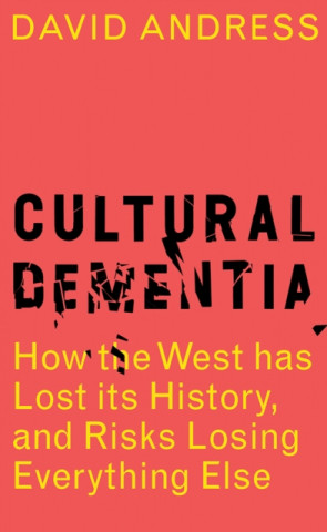 Kniha Cultural Dementia David Andress