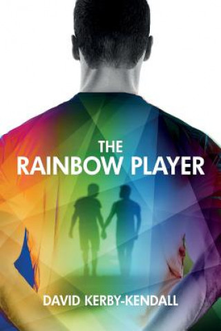 Kniha Rainbow Player David Kerby-Kendall