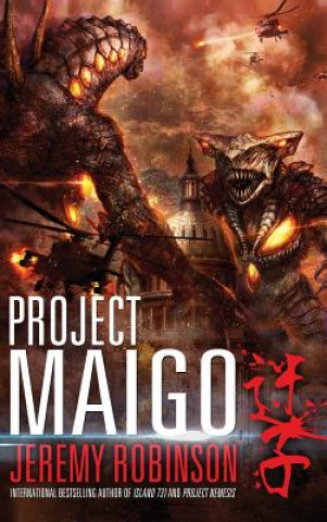Carte Project Maigo (a Kaiju Thriller) Jeremy Robinson
