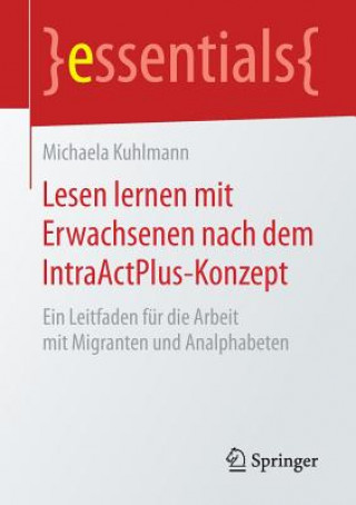 Könyv Lesen Lernen Mit Erwachsenen Nach Dem Intraactplus-Konzept Michaela Kuhlmann