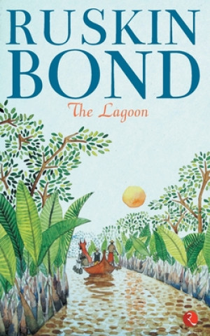 Kniha LAGOON Ruskin Bond