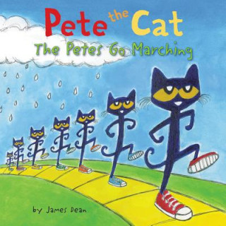 Könyv Pete the Cat: The Petes Go Marching James Dean