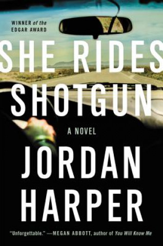 Kniha She Rides Shotgun Jordan Harper