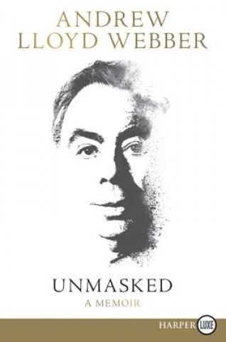 Książka Unmasked [Large Print] Andrew Lloyd Webber