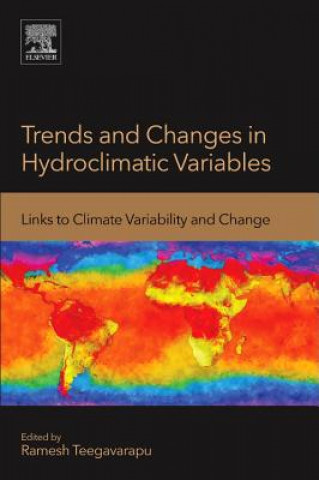 Carte Trends and Changes in Hydroclimatic Variables Ramesh Teegavarapu