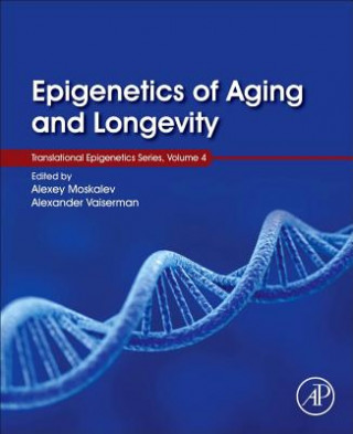 Książka Epigenetics of Aging and Longevity Alexey Moskalev