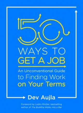 Könyv 50 Ways to Get a Job Dev Aujla