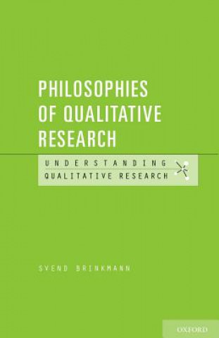 Kniha Philosophies of Qualitative Research Svend Brinkmann