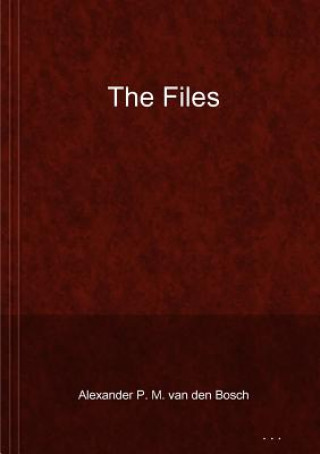 Buch Files Alexander P. M. van den Bosch