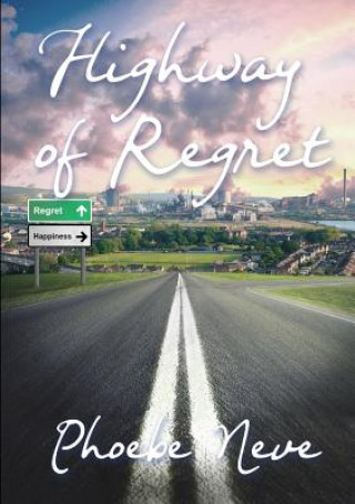 Kniha Highway Of Regret Phoebe Neve