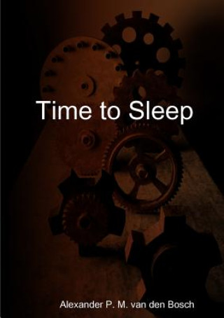 Kniha Time to Sleep Alexander P. M. van den Bosch