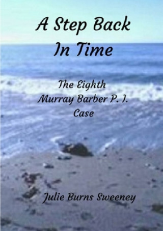 Livro Step Back in Time : The 8th Murray Barber P. I. case Julie Burns-Sweeney