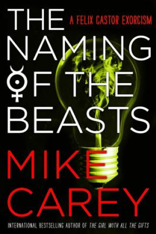 Książka The Naming of the Beasts Mike Carey