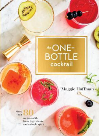 Kniha One-Bottle Cocktail Maggie Hoffman