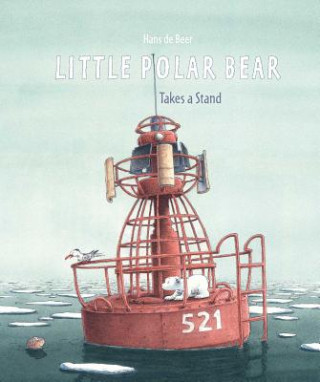Kniha Little Polar Bear Takes a Stand Hans De Beer