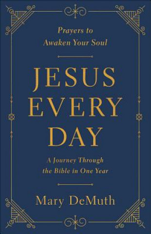 Kniha Jesus Every Day: A Journey Through the Bible in One Year Mary E. Demuth