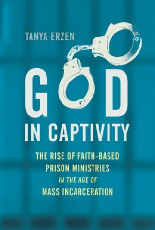 Knjiga God in Captivity Tanya Erzen