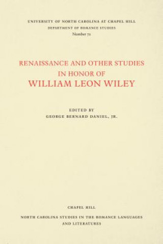 Kniha Renaissance and Other Studies in Honor of William Leon Wiley George Bernard Daniel Jr.