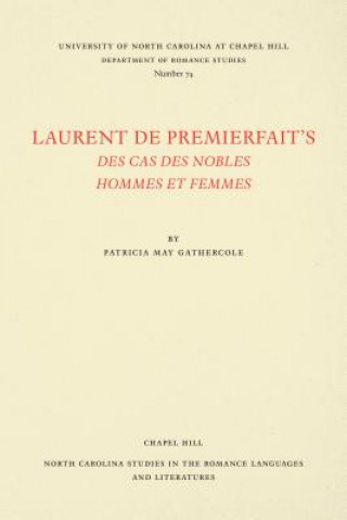 Kniha Laurent de Premierfait's Des Cas des Nobles Hommes et Femmes Patricia May Gathercole