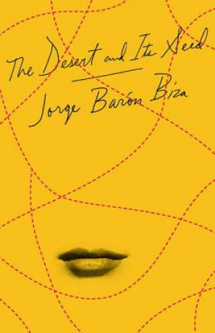 Carte Desert and Its Seed Jorge Baron Biza