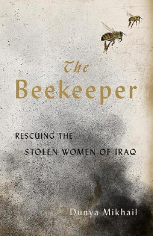 Knjiga Beekeeper Dunya Mikhail
