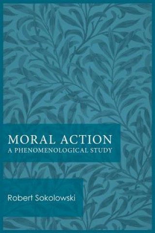 Buch Moral Action Robert Sokolowski