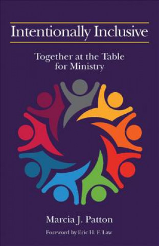 Книга Intentionally Inclusive: Together at the Table for Ministry Marcia Patton