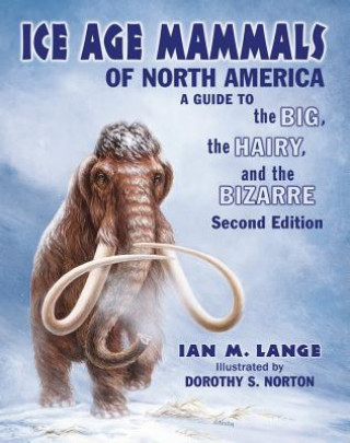 Kniha Ice Age Mammals of North America Ian M. Lange
