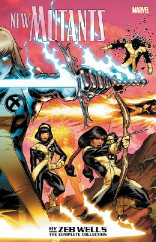 Könyv New Mutants By Zeb Wells: The Complete Collection Zeb Wells