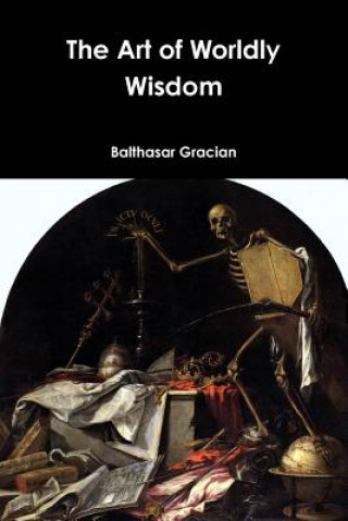 Buch Art of Worldly Wisdom Balthasar Gracian