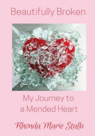 Buch Beautifully Broken Rhonda Marie Stalb