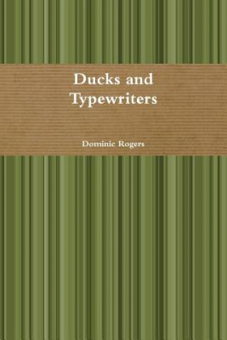 Carte Ducks and Typewriters Dominic Rogers