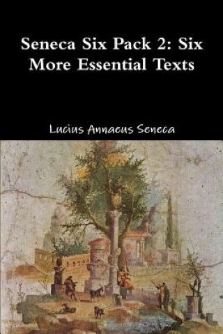 Kniha Seneca Six Pack 2 Lucius Annaeus Seneca