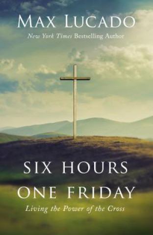 Książka Six Hours One Friday Max Lucado