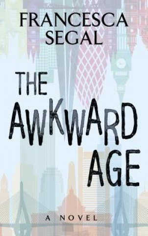 Kniha The Awkward Age Francesca Segal