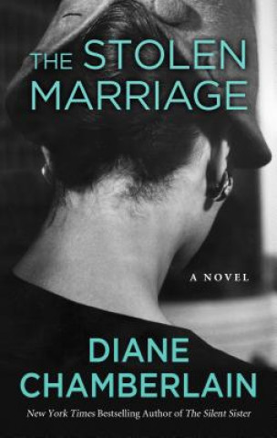 Carte The Stolen Marriage Diane Chamberlain