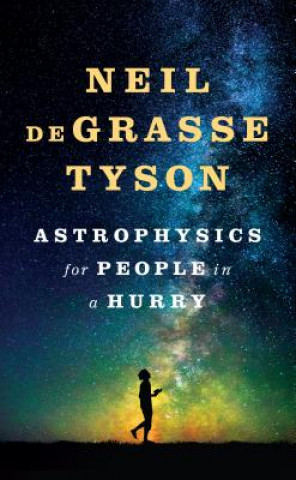 Kniha Astrophysics for People in a Hurry Neil deGrasse Tyson