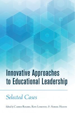 Książka Innovative Approaches to Educational Leadership Carrie Rogers