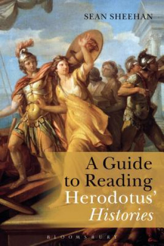 Kniha A Guide to Reading Herodotus' Histories Sean Sheehan