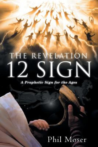 Kniha Revelation 12 Sign Phil Moser