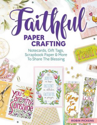 Könyv Faithful Papercrafting Robin Pickens