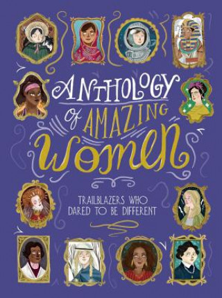 Knjiga Anthology of Amazing Women Little Bee Books