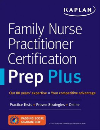 Книга Family Nurse Practitioner Certification Prep Plus: Proven Strategies + Content Review + Online Practice Kaplan Nursing