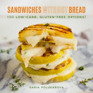 Buch Sandwiches Without Bread Daria Polukarova