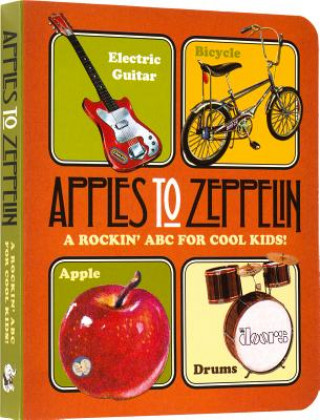 Könyv Apples to Zeppelin - A Rockin' ABC for Cool Kids!. Benjamin Darling