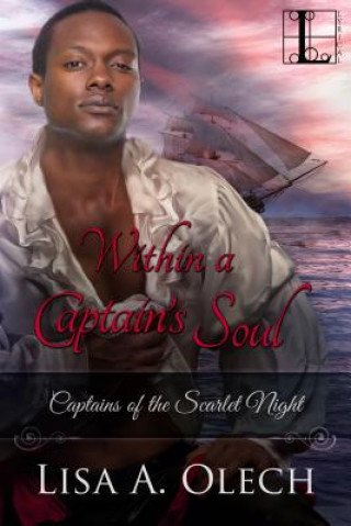 Knjiga Within A Captain's Soul Lisa A. Olech