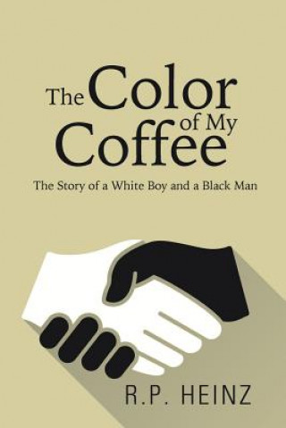Kniha Color of My Coffee R. P. Heinz